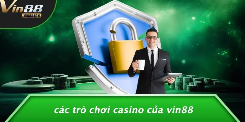 Các Trò Chơi Casino Của VIN88