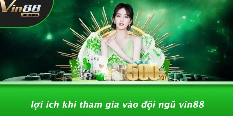 TUYỂN DỤNG VIN88 1 Lợi Ích Khi Tham Gia Vào Đội Ngũ VIN88