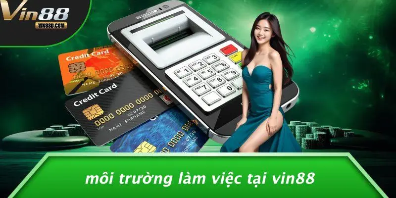 TUYỂN DỤNG VIN88 3 Môi Trường Làm Việc Tại VIN88