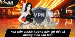 Nạp tiền VIN88