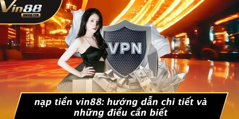 Nạp tiền VIN88