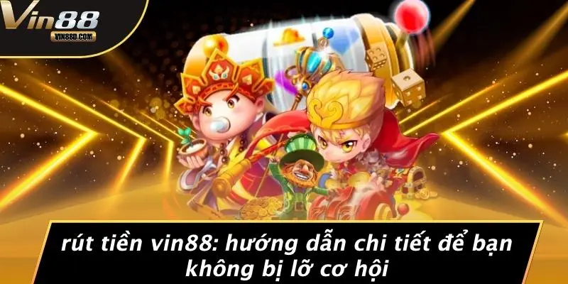 Rút tiền VIN88