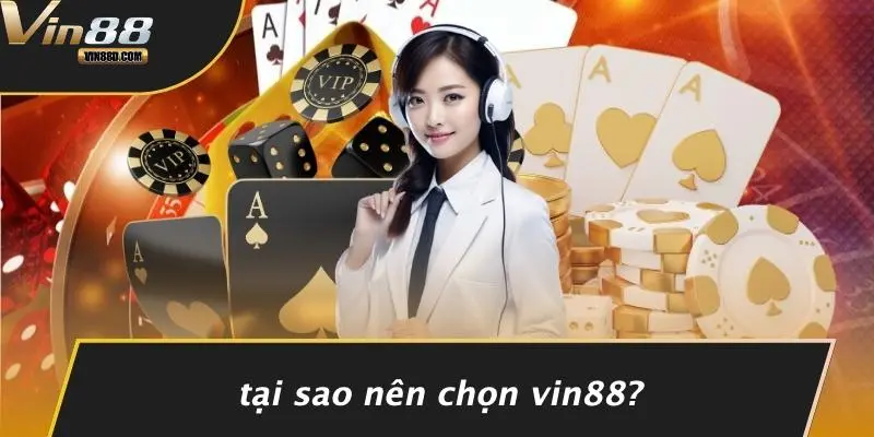 Đăng Nhập VIN88: Trải Nghiệm Casino Đỉnh Cao Chỉ Một Chạm 2 Tại Sao Nên Chọn VIN88?
