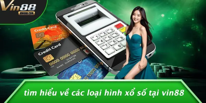 Tìm Hiểu Về Các Loại Hình Xổ Số Tại VIN88
