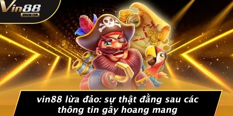 VIN88 Lừa Đảo